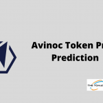 Avinoc Token Price Prediction